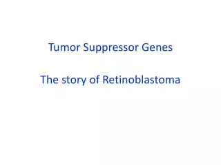 The story of Retinoblastoma