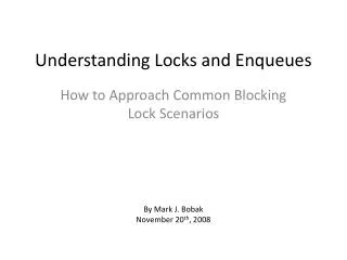 Understanding Locks and Enqueues