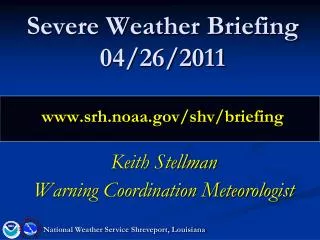 Severe Weather Briefing 04/26/2011 srh.noaa/shv/briefing