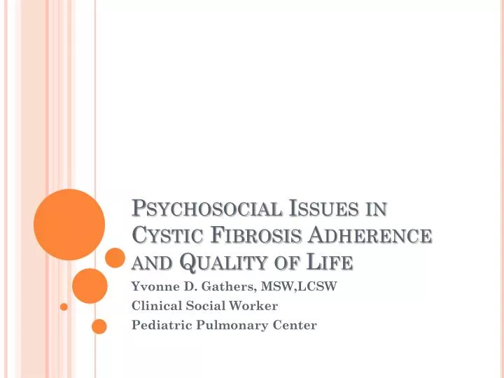 psychosocial issues in cystic fibrosis adherence and quality of life