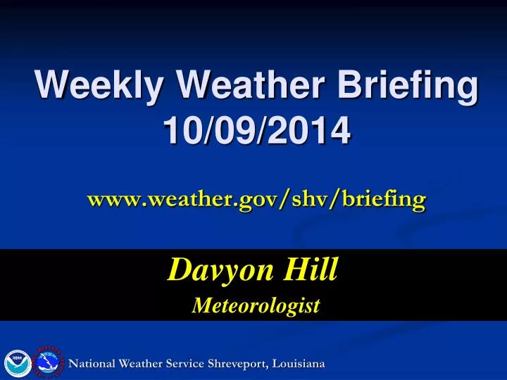 weekly weather briefing 10 09 2014 www weather gov shv briefing