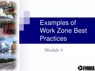 Examples of Work Zone Best Practices