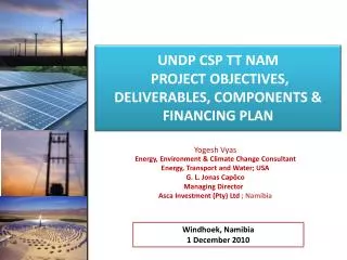 UNDP csp tt nam project OBJECTIVES, DELIVERABLES, COMPONENTS &amp; FINANCING PLAN