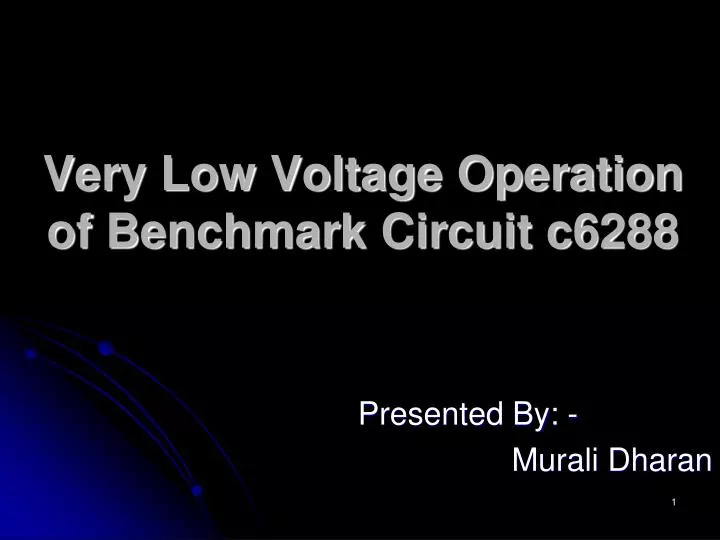 very low voltage operation of benchmark circuit c6288