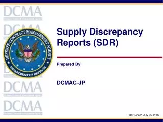 Supply Discrepancy Reports (SDR) Prepared By: DCMAC-JP