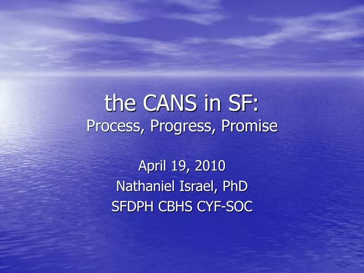 the cans in sf process progress promise