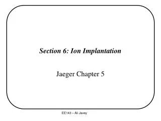 Section 6: Ion Implantation