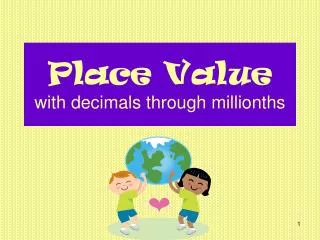 Place Value with decimals through millionths