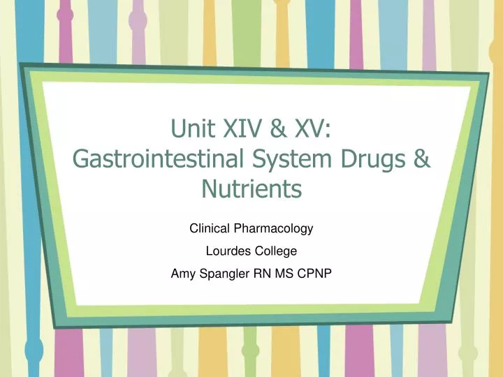 unit xiv xv gastrointestinal system drugs nutrients