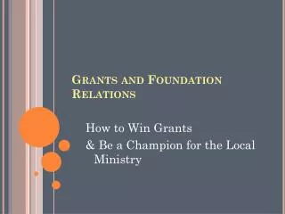 Grants and Foundation Relations
