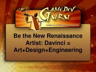 Be the New Renaissance Artist: Davinci = Art+Design+Engineering