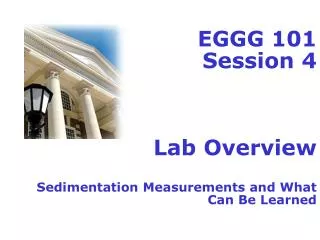 EGGG 101 Session 4 Lab Overview Sedimentation Measurements and What Can Be Learned