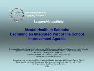 Mental Health in Schools: Becoming an Integrated Part of the School Improvement Agenda