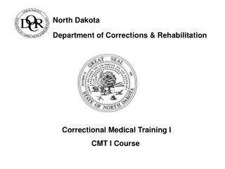 North Dakota Department of Corrections &amp; Rehabilitation
