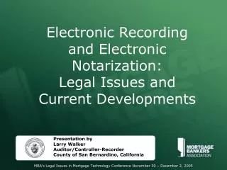 Electronic Recording and Electronic Notarization: Legal Issues and Current Developments