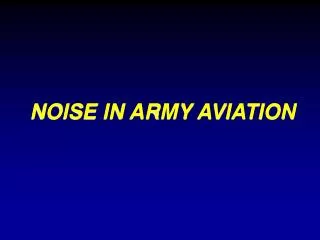 NOISE IN ARMY AVIATION