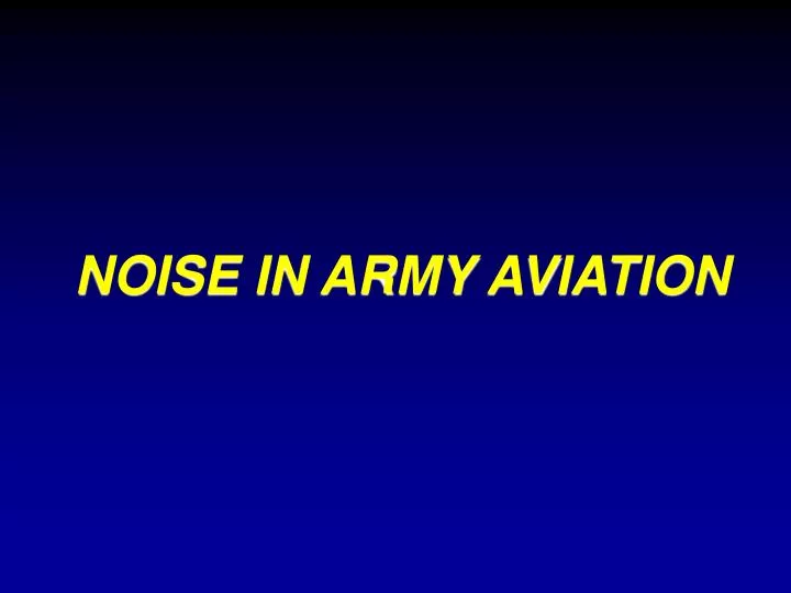 noise in army aviation