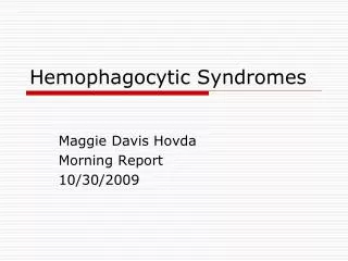 hemophagocytic syndromes