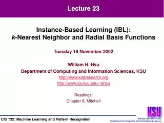 Tuesday 19 November 2002 William H. Hsu Department of Computing and Information Sciences, KSU