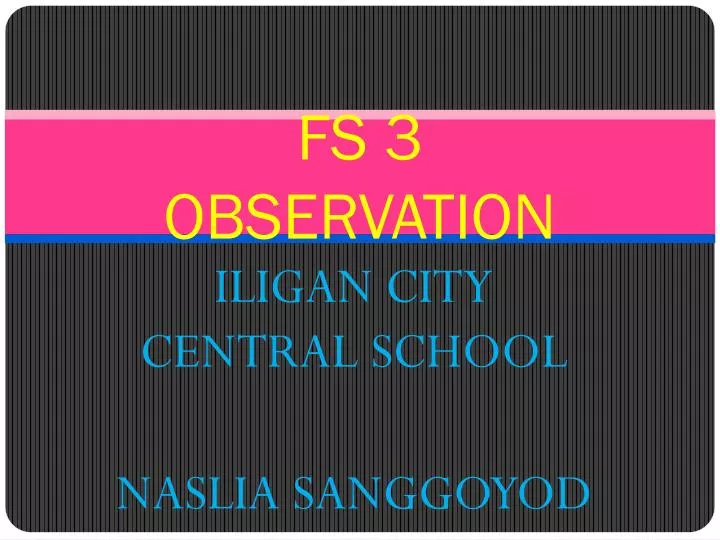 fs 3 observation