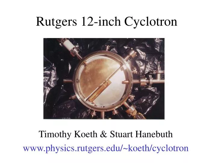 rutgers 12 inch cyclotron