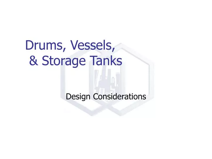 drums vessels storage tanks
