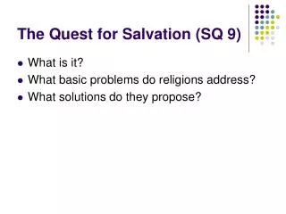 The Quest for Salvation (SQ 9)