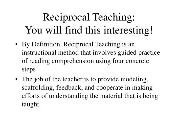 reciprocal teaching you will find this interesting