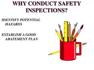 WHY CONDUCT SAFETY INSPECTIONS?