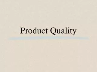 Product Quality