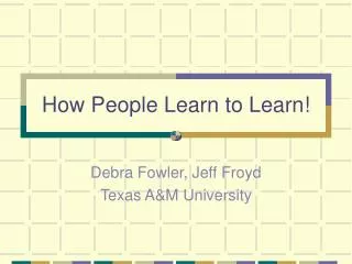 How People Learn to Learn!