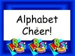 Alphabet Cheer! - slide 1