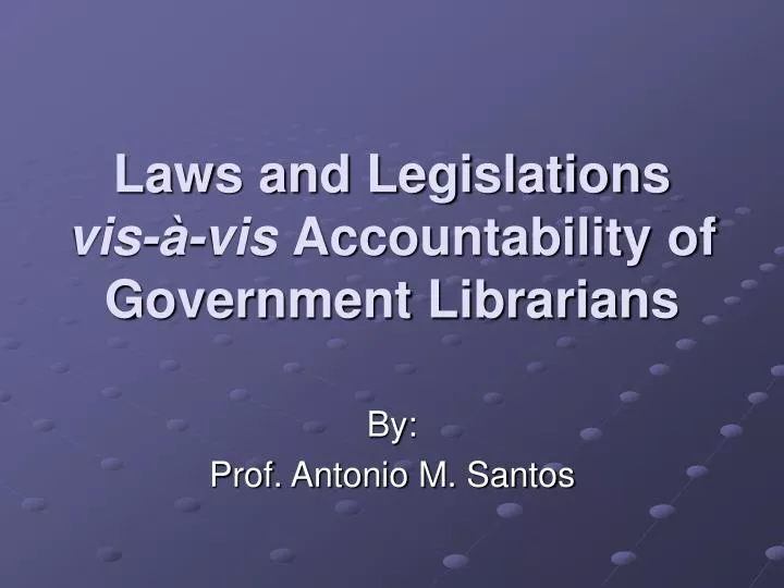 laws and legislations vis vis accountability of government librarians