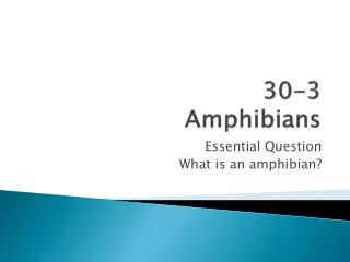 30-3 Amphibians