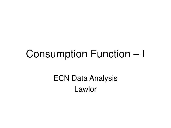 consumption function i