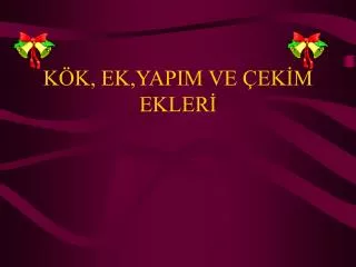 k k ek yapim ve ek m ekler
