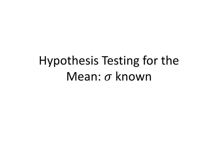 hypothesis testing for the mean known