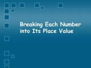 Breaking Each Number into Its Place Value