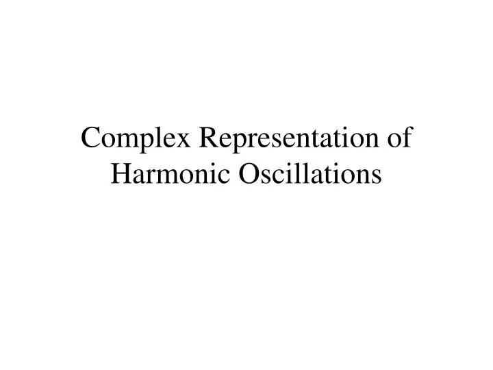 complex representation of harmonic oscillations