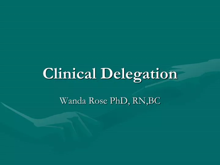 clinical delegation