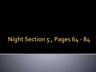 Night Section 5 , Pages 64 - 84
