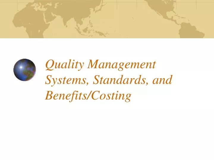 quality management systems standards and benefits costing