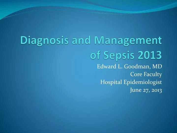 diagnosis and management of sepsis 2013
