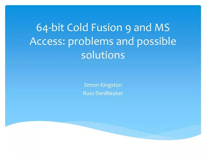 64 bit cold fusion 9 and ms access problems and possible solutions