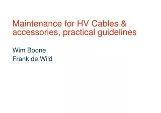 Maintenance for HV Cables &amp; accessories, practical guidelines