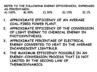 APPROXIMATE EFFICIENCY OF AN AVERAGE COAL-FIRED POWER PLANT.