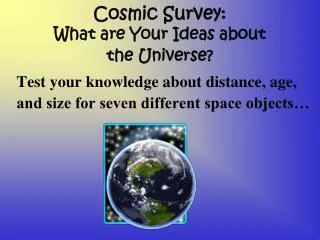 Cosmic Survey: What are Your Ideas about the Universe?