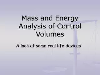 Mass and Energy Analysis of Control Volumes