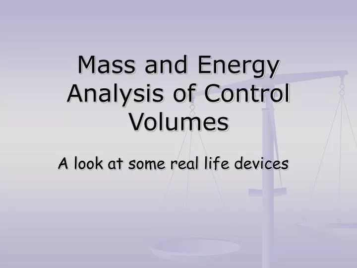 mass and energy analysis of control volumes