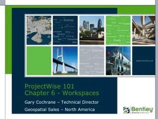 ProjectWise 101 Chapter 6 - Workspaces